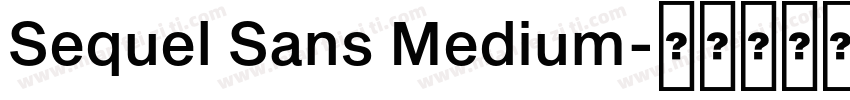 Sequel Sans Medium字体转换